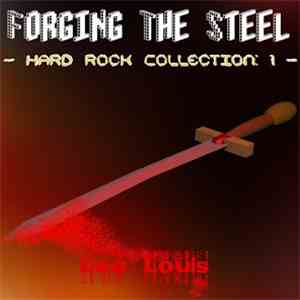 Leo Louis - Forging the Steel - Hard Rock Collection, Vol. 1