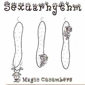 Magic Cucumbers - Sexuarhythm