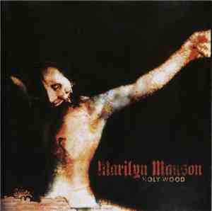 Marilyn Manson - Holy Wood (In The Shadow Of The Valley Of Death)
