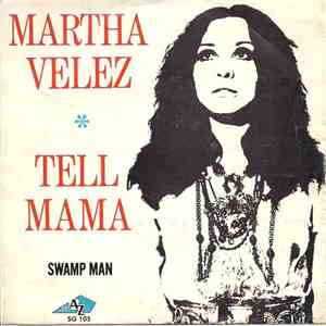 Martha Velez - Tell Mama / Swamp Man