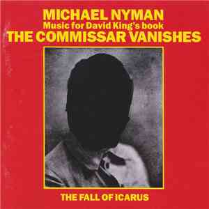 Michael Nyman - The Commissar Vanishes / The Fall Of Icarus