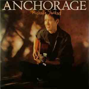 Michelle Shocked - Anchorage