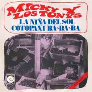 Micky Y Los Tonys - La Niña Del Sol / Coto Paxi Ba Ba