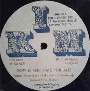 Rickey Messenger & The Semi Professionals - Now Is The Time For Jah / Mr Ri ...