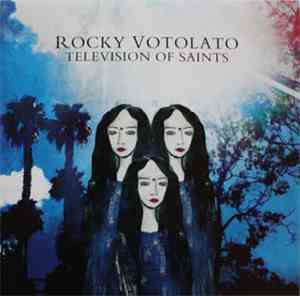 Rocky Votolato - Television Of Saints