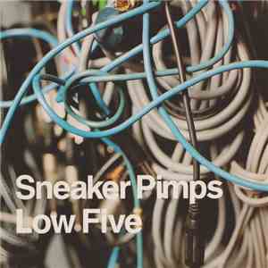 Sneaker Pimps - Low Five