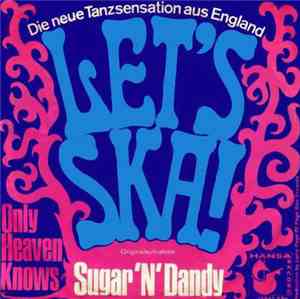 Sugar 'N' Dandy - Let's Ska!