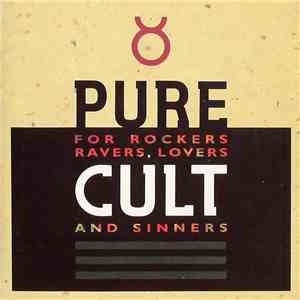 The Cult - Pure Cult · For Rockers, Ravers, Lovers And Sinners