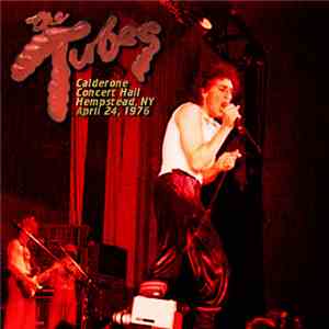 The Tubes - Calderone Concert Hall Hempstead, NY April 24, 1976