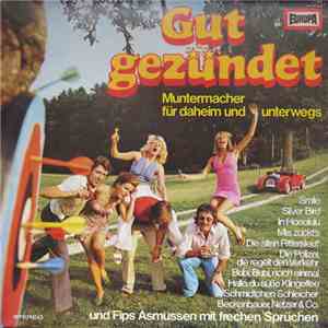 Unknown Artist, Fips Asmussen - Gut Gezündet (Muntermacher Für Daheim Und U ...