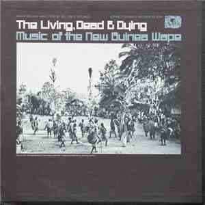 Wape - The Living, Dead & Dying: Music Of The New Guinea Wape
