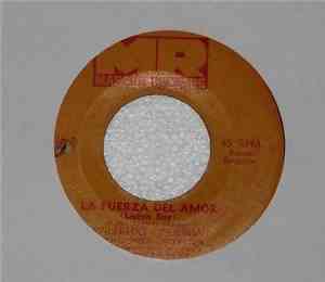 Wilfredo Figueroa Y Su Orquesta - La Fuerza Del Amor / Un Milagro Mas