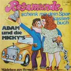 Adam Und Die Micky's - Rosamunde, Schenk Mir Dein Sparkassenbuch