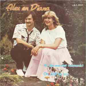 Alex En Diana - Al Zijn We Niet Volmaakt / Oh, Blijf Bij Mij