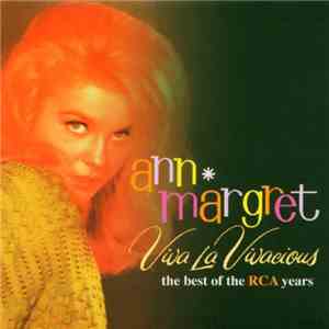 Ann Margret -  Viva La Vivacious: The Best Of The RCA Years