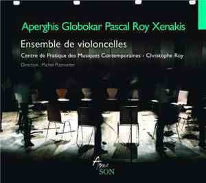 Aperghis, Globokar, Pascal, Roy, Xenakis - Ensemble De Violoncelles