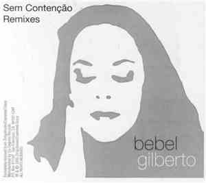 Bebel Gilberto - Sem Contenção (Remixes)
