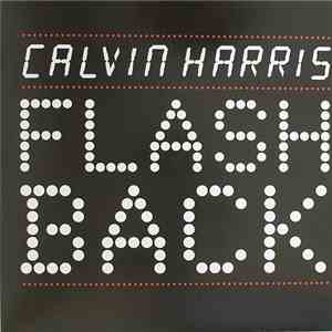 Calvin Harris - Flashback