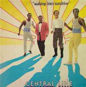 Central Line - Walking Into Sunshine / That's No Way To Treat My Love