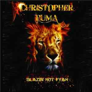 Christopher Puma - Blazin Hot Fyah