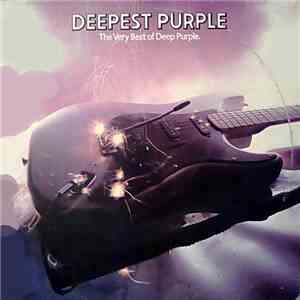 Deep Purple - Deepest Purple : The Very Best Of Deep Purple