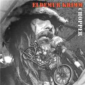 Eldemur Krimm - Chopper