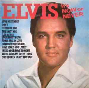 Elvis Presley - It's Now Or Never