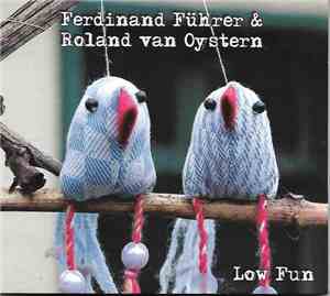 Ferdinand Führer & Roland Van Oystern - Low Fun