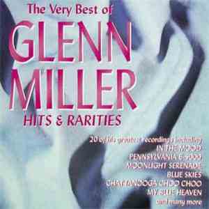 Glenn Miller - Hits And Rarities