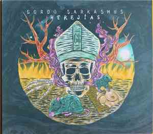 Gordo Sarkasmus - Herejias