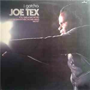 Joe Tex - I Gotcha