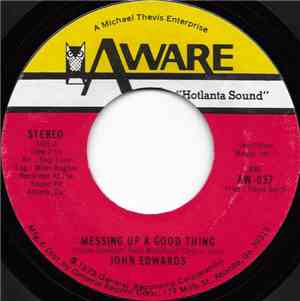 John Edwards  - Messing Up A Good Thing / Claim Jumpin'