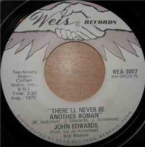 John Edwards  - There'll Never Be Another Woman / Lonely Life