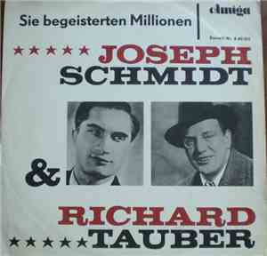 Joseph Schmidt & Richard Tauber - Sie Begeisterten Millionen