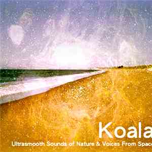 Koala  - Ultrasmooth Sounds Of Nature & Voices From Space