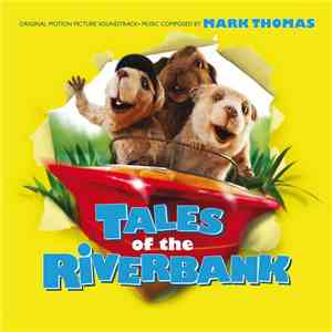 Mark Thomas  - Tales Of The Riverbank (Original Motion Picture Soundtrack)