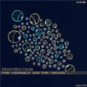 Maximilian Hyde - For Yourself And For Techno
