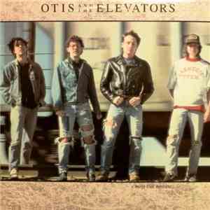 Otis And The Elevators - Cross The Bridge