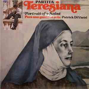 Patrick DiVietri - Partita Teresiana: Portrait Of A Saint