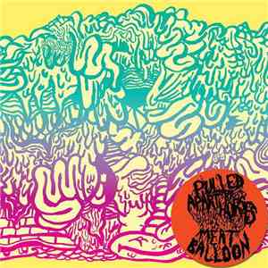 Pulled Apart By Horses - Meat Balloon