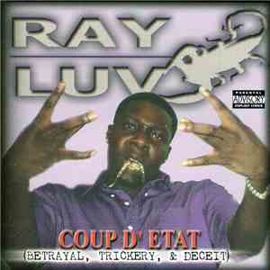 Ray Luv - Coup D' Etat (Betrayal, Trickery, & Deceit)