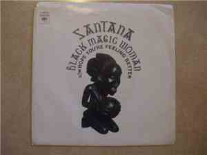 Santana - Black Magic Woman / Hope You're Feeling Better