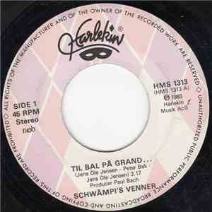 Schwåmpi's Venner - Til Bal På Grand / Vendsyssel Frit