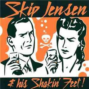 Skip Jensen & His Shakin' Feet - On The Right Side