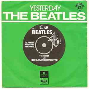 The Beatles - Yesterday / I Should Have Known Better