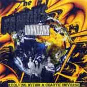 The Famous Unknowns - Evolving Within A Chaotic Universe