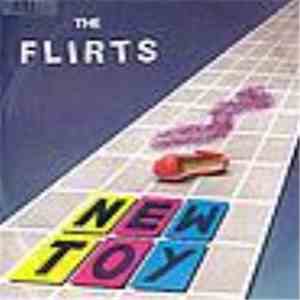 The Flirts - New Toy