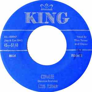 Titus Turner - Coralee / Tears Of Joy Fill My Eyes