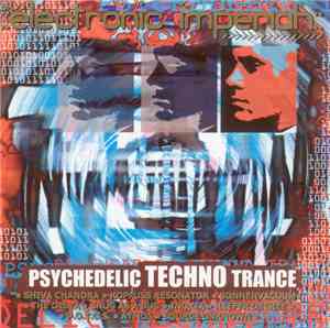 Various - Electronic Imperiah: Psychedelic Techno Trance