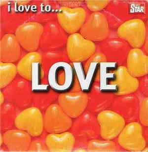 Various - I Love To... Love